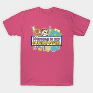 Nursing is my Superpower T-Shirt